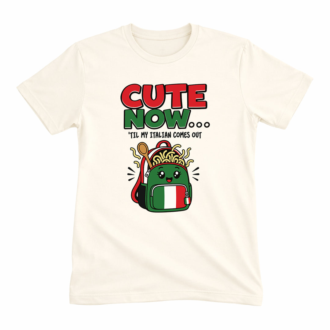 Youth Cute Now Til My Italian Comes Out Tee